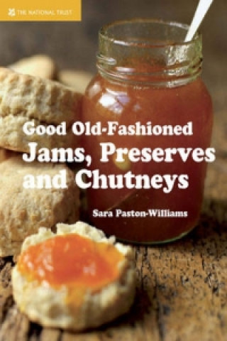 Carte Good Old-Fashioned Jams, Preserves and Chutneys Sara Paston Williams