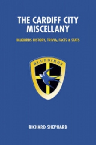 Kniha Cardiff City Miscellany Richard Shepherd