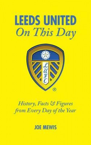 Carte Leeds United on This Day Joe Mewis