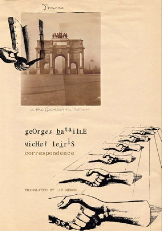 Book Correspondence - Georges Bataille and Michel Leiris Georges Bataille