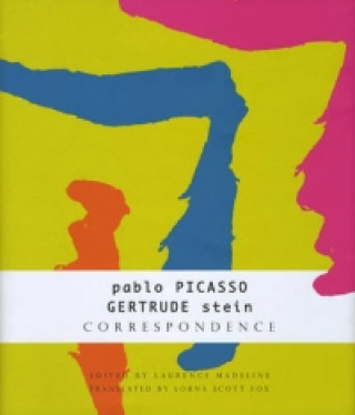 Könyv Correspondence - Pablo Picasso and Gertrude Stein Pablo Picasso