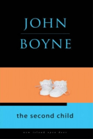 Könyv Second Child John Boyne