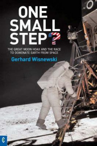 Kniha One Small Step? Gerhard Wisnewski