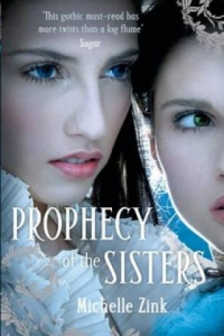 Carte Prophecy Of The Sisters Michelle Zink