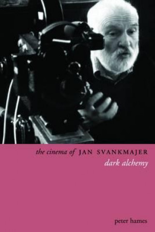 Kniha Cinema of Jan Svankmajer 2e Peter Hames