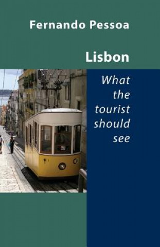 Book Lisbon -- What the Tourist Should See Fernando Pessoa