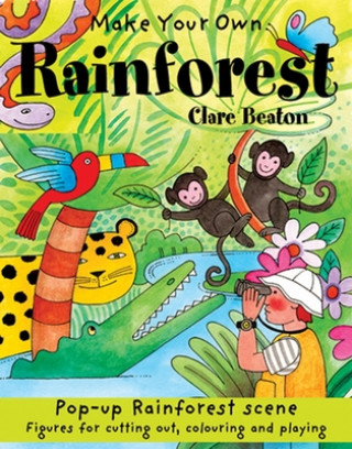 Kniha Make Your Own Rainforest Clare Beaton