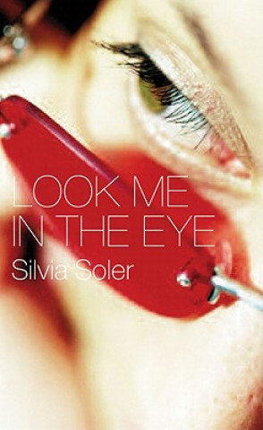 Könyv Look Me in the Eye Silvia Soler