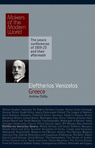 Knjiga Eleftherios Venizelos: Greece Andrew Dalby