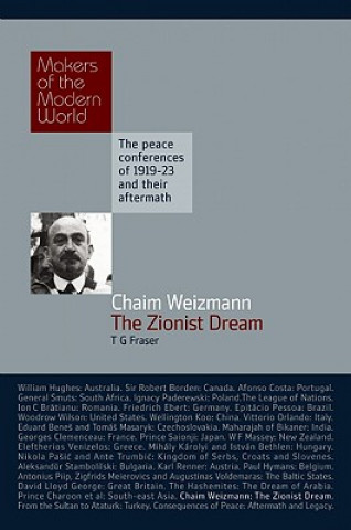 Carte Chaim Weizmann: The Zionist Dream T G Fraser