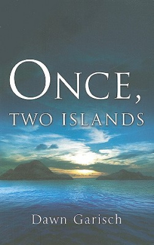 Buch Once, Two Islands Dawn Garisch