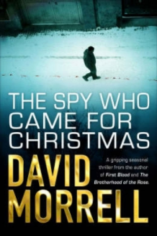 Kniha Spy Who Came for Christmas David Morrell
