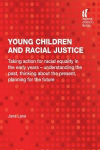 Knjiga Young Children and Racial Justice Jane Lane