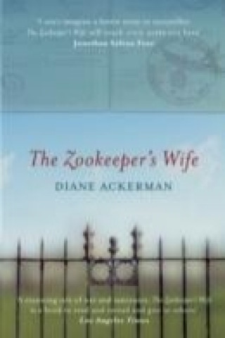 Kniha Zookeeper's Wife Diane Ackerman