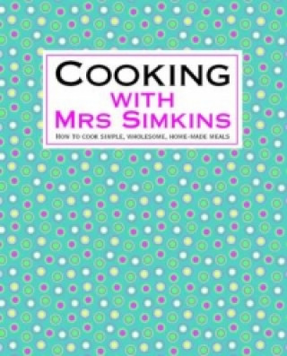 Книга Cooking With Mrs Simkins Mrs Simkins