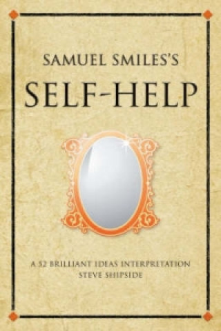 Kniha Samuel Smiles's Self-Help Steve Shipside