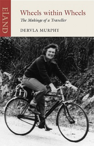 Kniha Wheels within Wheels Dervla Murphy