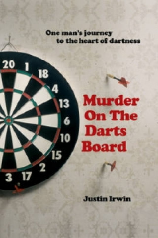 Книга Murder on The Darts Board Justin Irwin