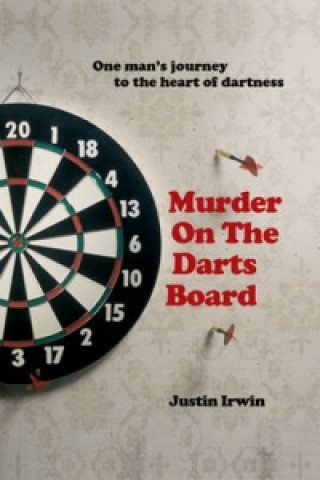 Livre Murder on The Darts Board Justin Irwin