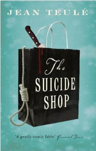 Kniha Suicide Shop Jean Teulé