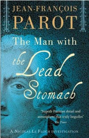 Könyv Man with the Lead Stomach: Nicolas Le Floch Investigation #2 Jean-Francois Parot