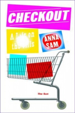 Könyv Checkout: a Life on the Tills Anna Sam
