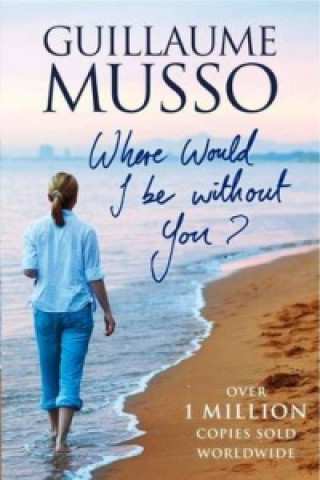 Carte Where Would I be Without You? Guillume Musso