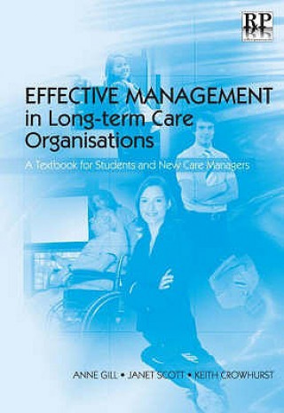 Knjiga Effective Management in Long-term Care Organisations Janet Scott