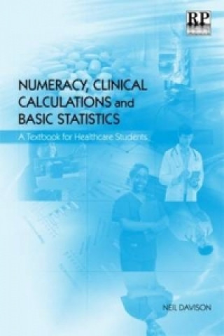 Książka Numeracy, Clinical Calculations and Basic Statistics Neil Davison