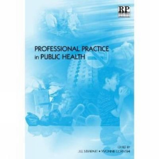 Книга Professional Practice in Public Health Jill Stewart