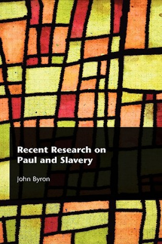 Knjiga Recent Research on Paul and Slavery John Byron