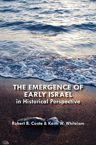 Книга Emergence of Early Israel in Historical Perspective Robert B. Coote