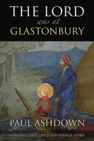 Livre Lord Was at Glastonbury Paul Ashdown