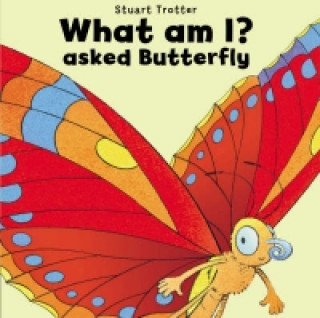 Carte What am I? Asked Butterfly Stuart Trotter