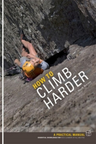 Carte How to Climb Harder Mark Reeves