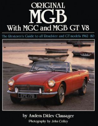 Kniha Original MGB with MGC and MGB GT V8 Anders D Clausager