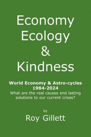 Könyv Economy Ecology & Kindness Roy Gillett