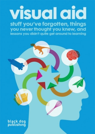 Knjiga Visual Aid: Stuff You've Forgotten, Things You Never Thought You Knew and Lessons You Didn't Get Around to Learning Draught Associates