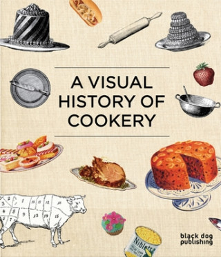 Kniha Visual History of Cookery Duncan McCorquodale