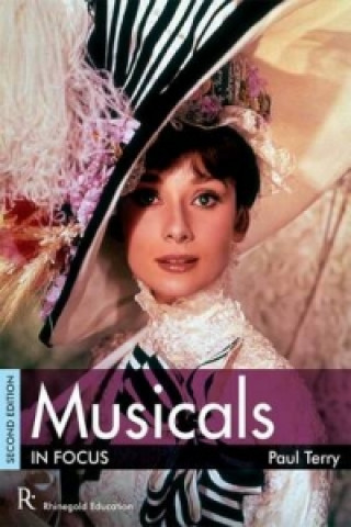 Kniha Musicals In Focus - 2nd Edition Paul Terry