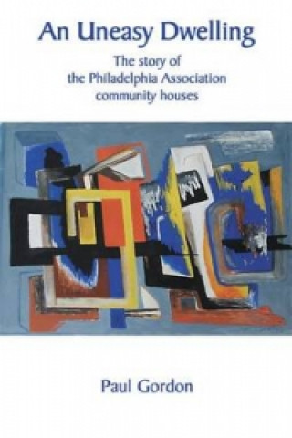 Knjiga Uneasy Dwelling Paul Gordon