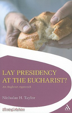 Knjiga Lay Presidency at the Eucharist? Nicholas Taylor