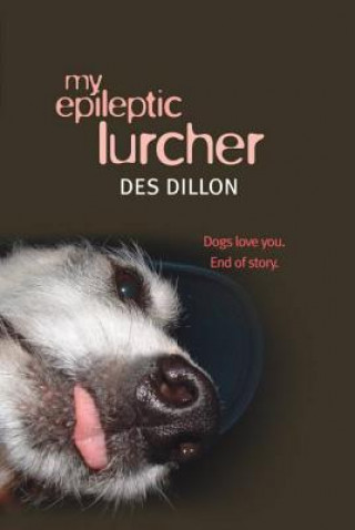 Könyv My Epileptic Lurcher Des Dillon