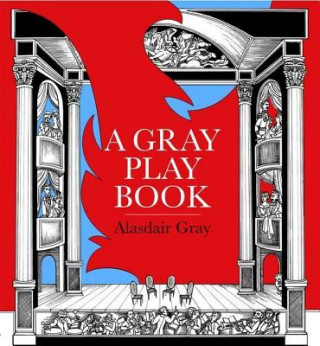 Книга Gray Play Book Alasdair Gray
