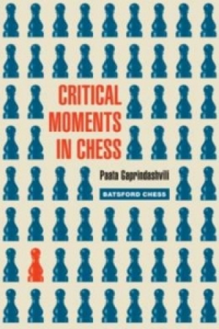 Kniha Critical Moments in Chess Paata Gaprindashvili