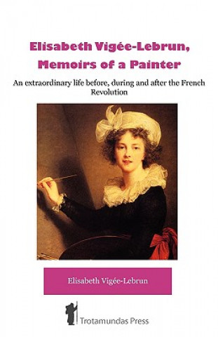 Carte Elisabeth Vigee-Lebrun, Memoirs of a Painter Elisabeth Vig e-Lebrun