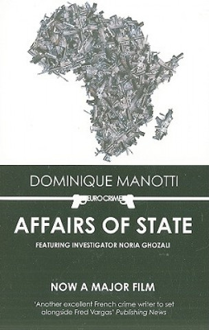 Kniha Affairs of State Dominique Manotti