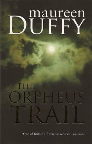 Kniha Orpheus Trail Maureen Duffy