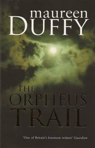 Book Orpheus Trail Maureen Duffy