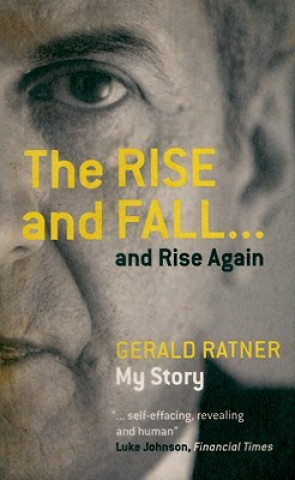 Kniha Gerald Ratner - The Rise and Fall... and Rise Again Gerald Ratner